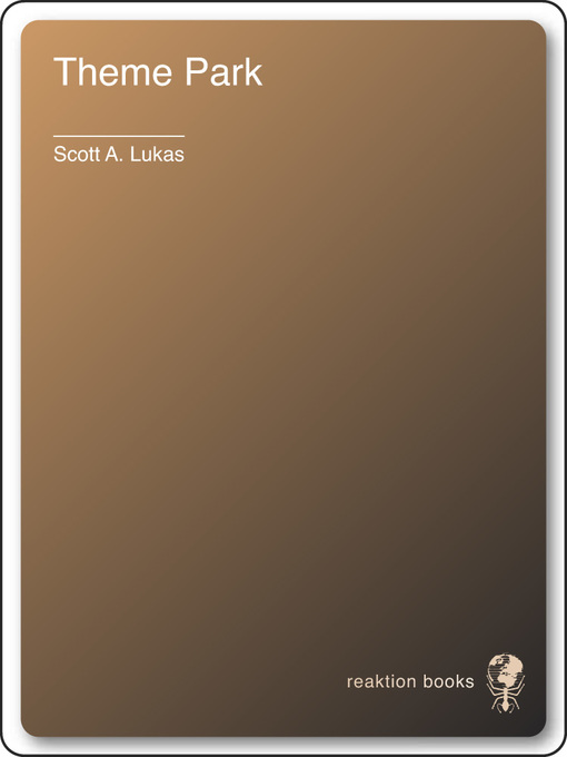 Title details for Theme Park by Scott A. Lukas - Available